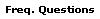 Freq. Questions